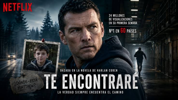 Te encontraré rompe récords en Netflix: el thriller que ya suma 74 millones de visualizaciones y va por un lugar en la historia